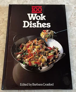 100 Wok Dishes 