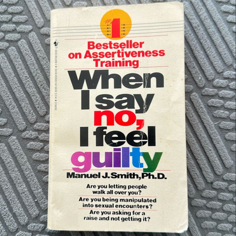 When I Say No, I Feel Guilty