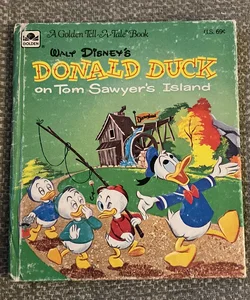 Donald Duck on Tom Sawyer’s Island
