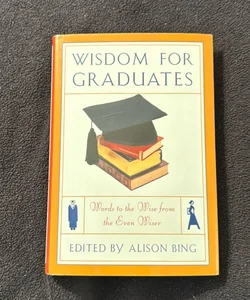 Wisdom For Graduates