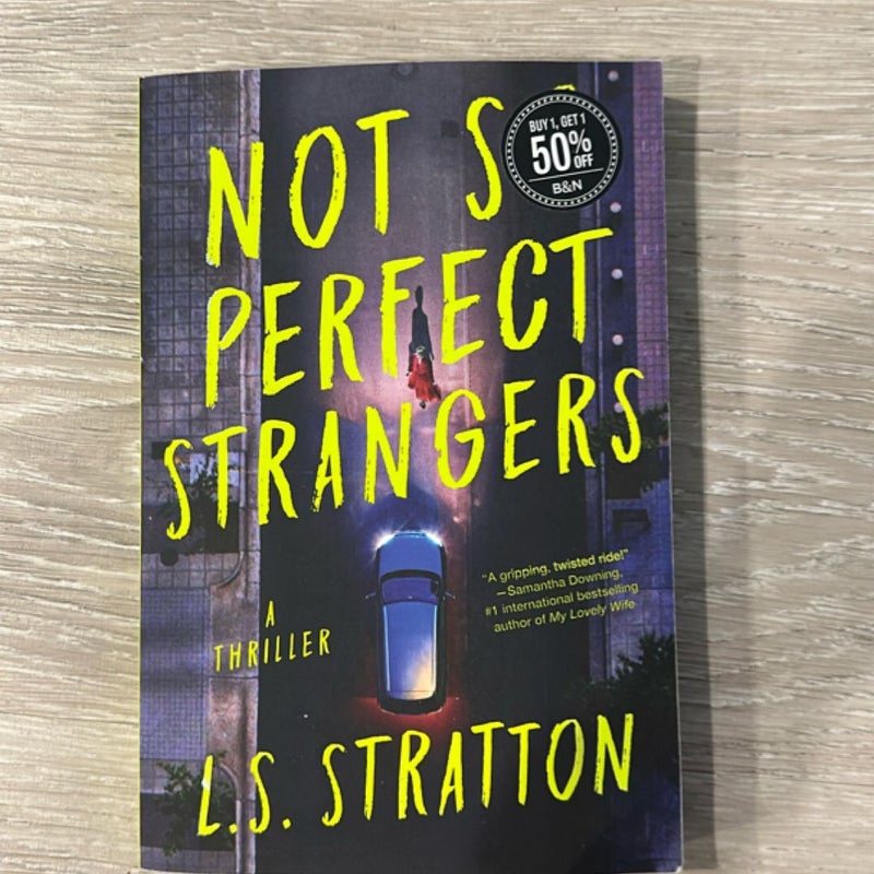 Not So Perfect Strangers