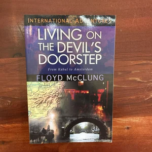 International Adventures - Living on the Devil's Doorstep