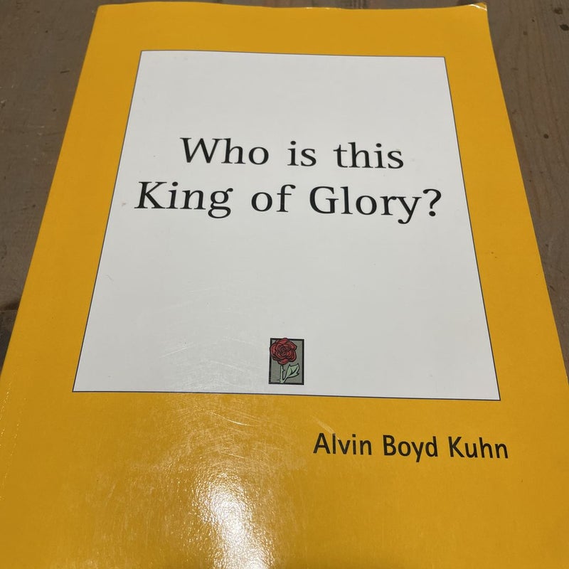 Who Is This King of Glory?