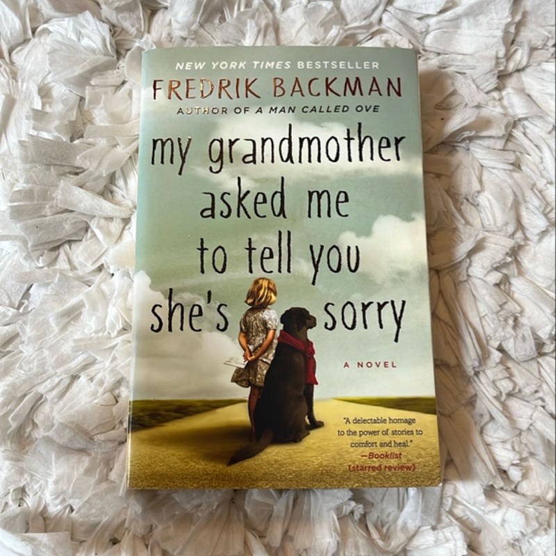 My Grandmother Asked Me to Tell You She's Sorry