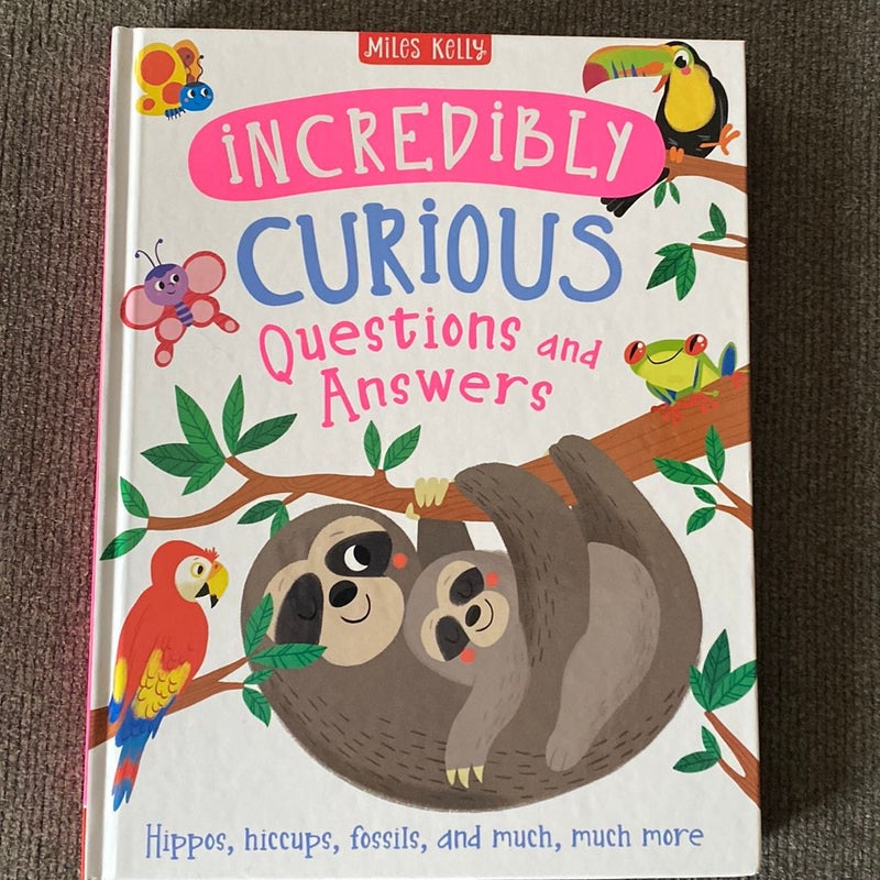 Incredibly Curious Questions and Answers