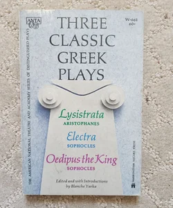 The Classic Greek Plays: Lysistrata, Electra, and Oedipus the King (1st Washington Square Press Printing, 1964)