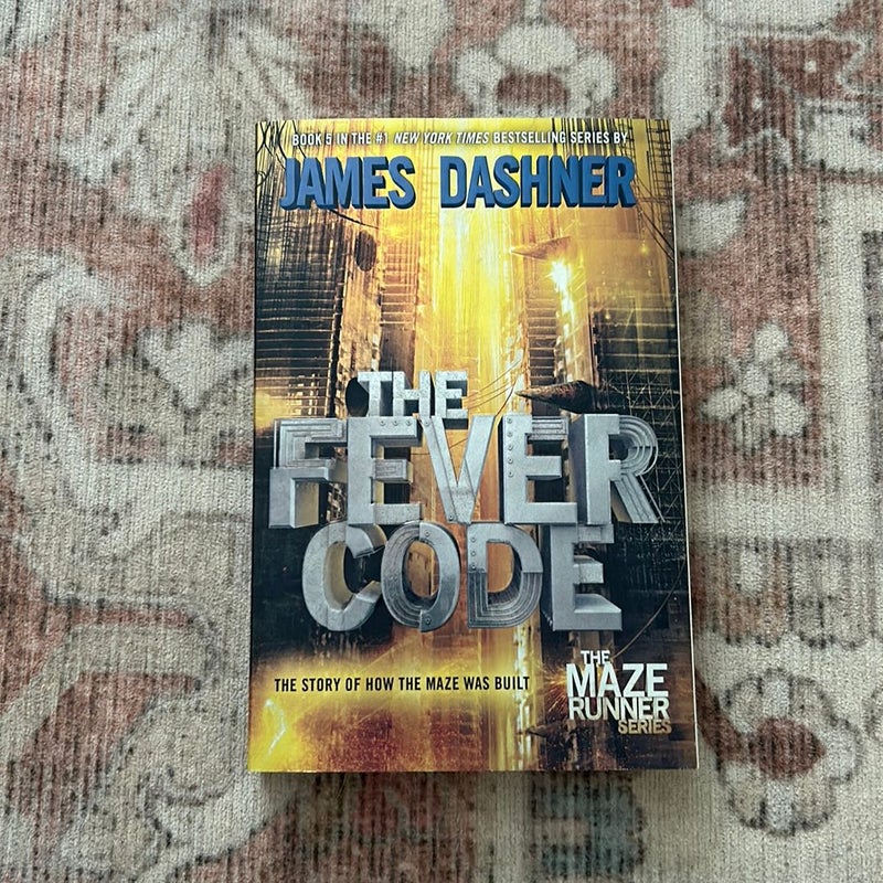 The Fever Code (Maze Runner, Book Five; Prequel)