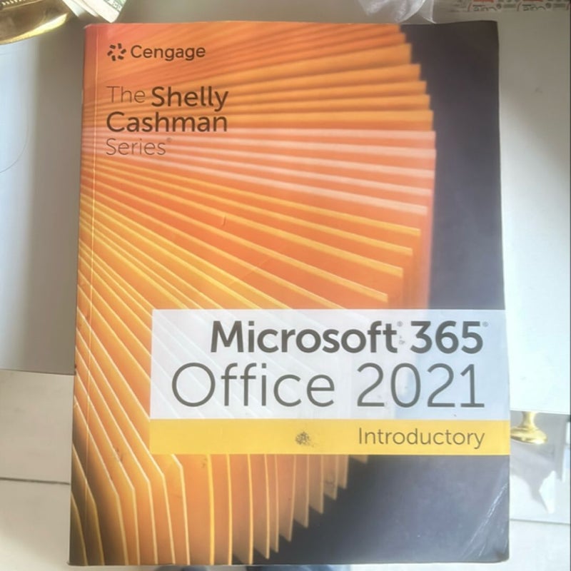 The Shelly Cashman Series® Microsoft® 365® and Office® 2021 Introductory