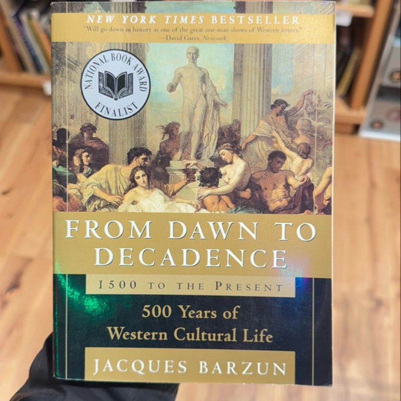 From Dawn to Decadence: 1500 to the Present