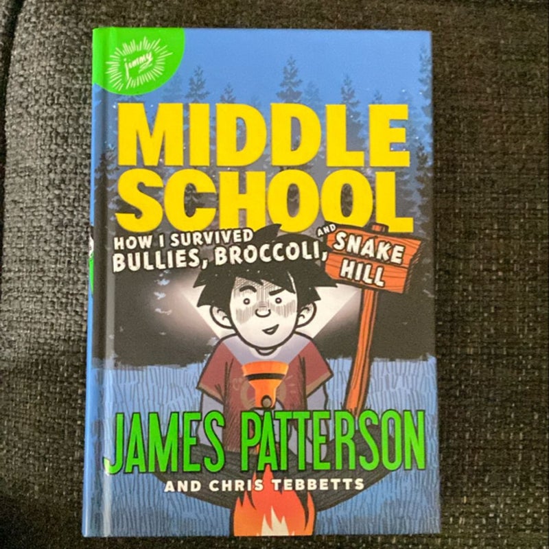 Middle School: How I Survived Bullies, Broccoli, and Snake Hill