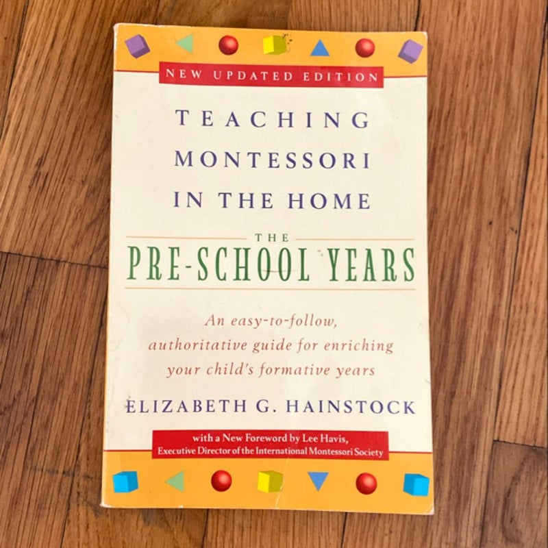 Teaching Montessori in the Home: Pre-School Years