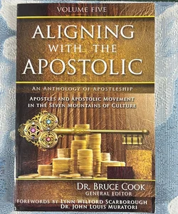 Aligning with the Apostolic Volume 5