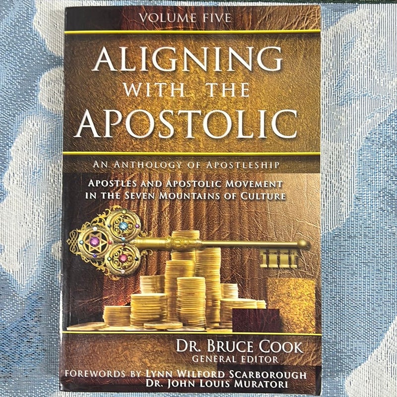 Aligning with the Apostolic Volume 5