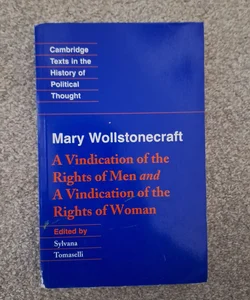 A Vindication of the Rights of Men and a Vindication of the Rights of Woman