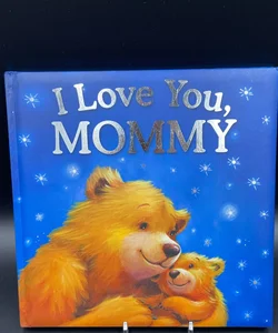 I Love You, Mommy hardcover childrens Book