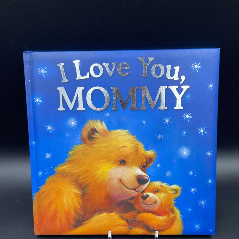 I Love You, Mommy hardcover childrens Book