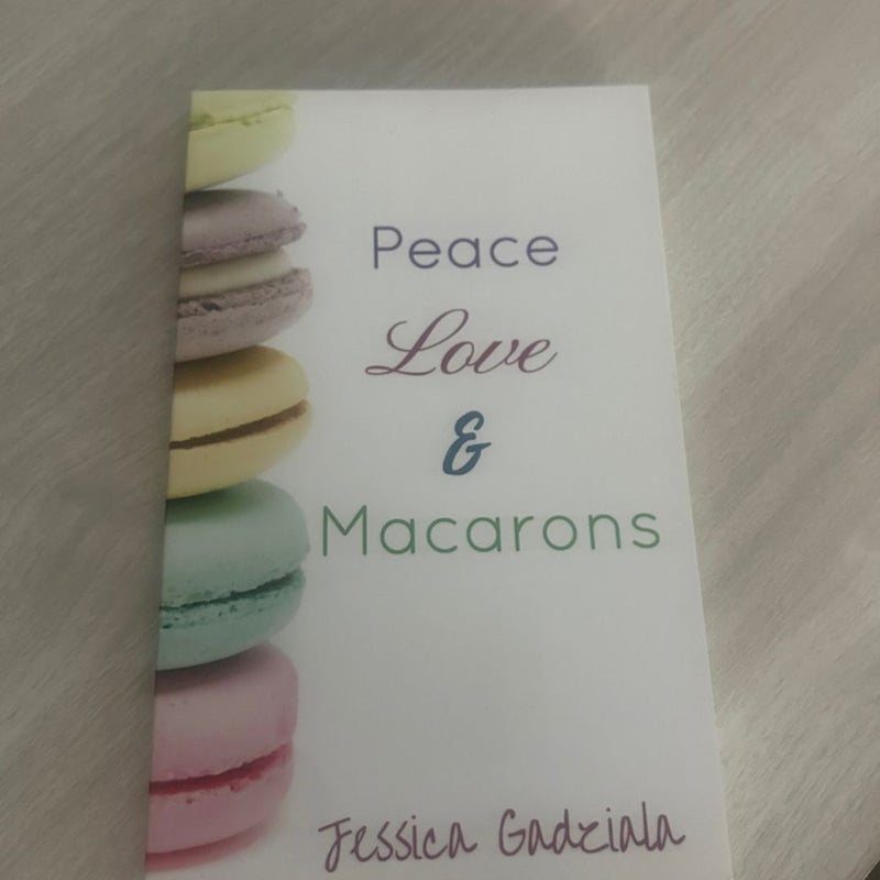 Peace, Love, and Macarons