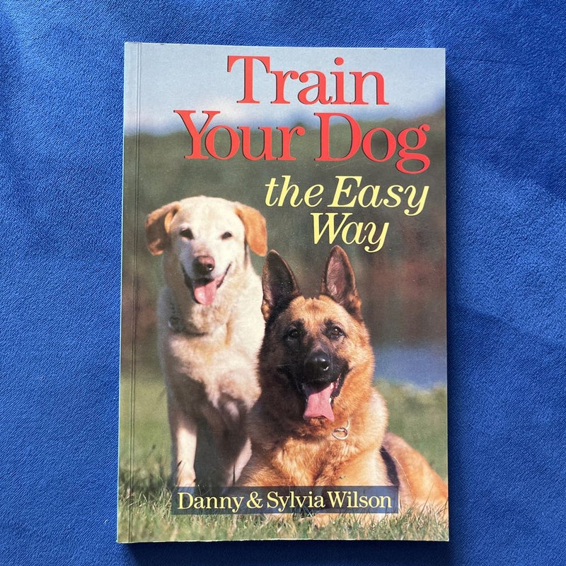 Train Your Dog the Easy Way