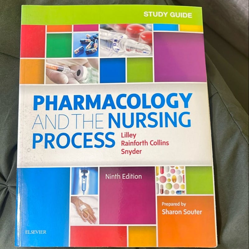 Study Guide for Pharmacology and the Nursing Process