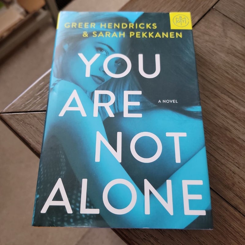 You Are Not Alone