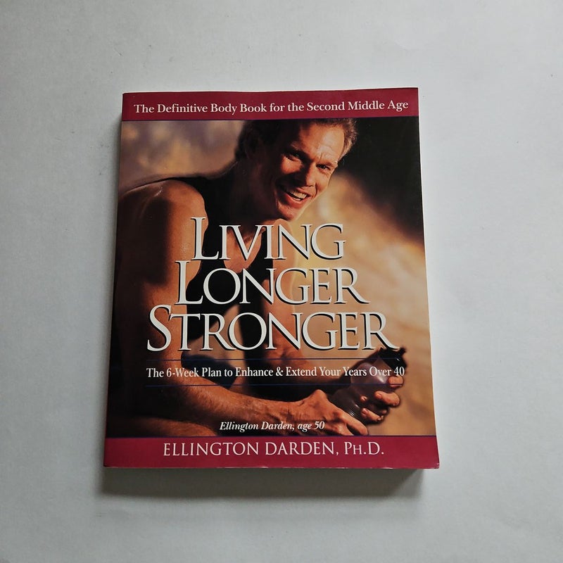 Living Longer and Stronger