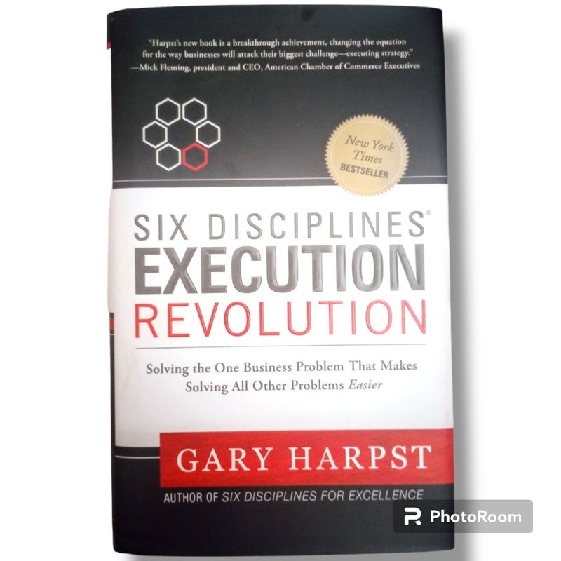 Six Disciplines Execution Revolution: 
