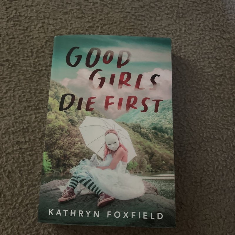 Good Girls Die First