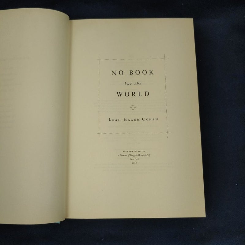 No Book but the World (First ed)