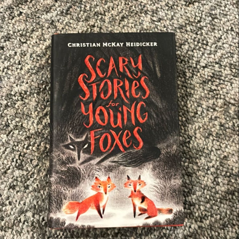 Scary Stories for Young Foxes