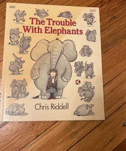 The Trouble with Elephants
