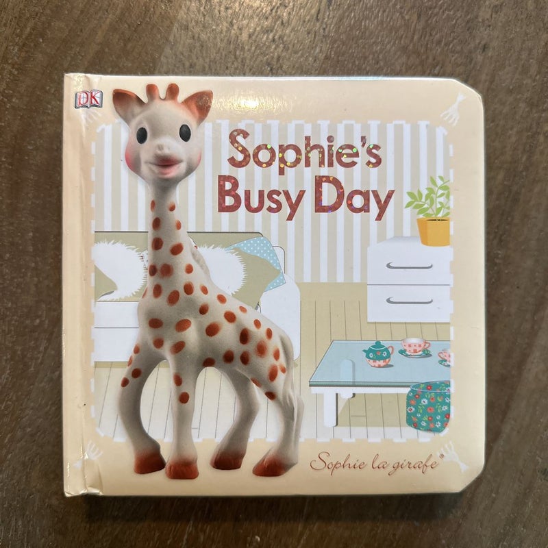 Baby Touch and Feel: Sophie la Girafe: Sophie's Busy Day by DK