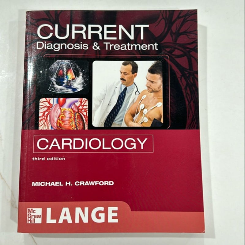 CURRENT Diagnosis and Treatment in Cardiology, Third Edition