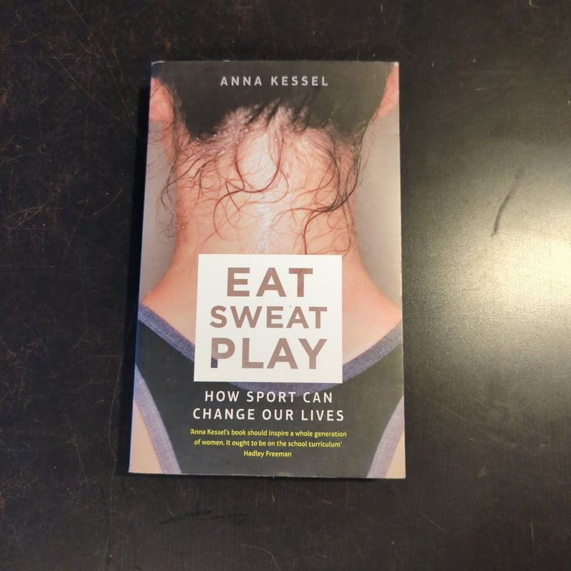 Eat Sweat Play