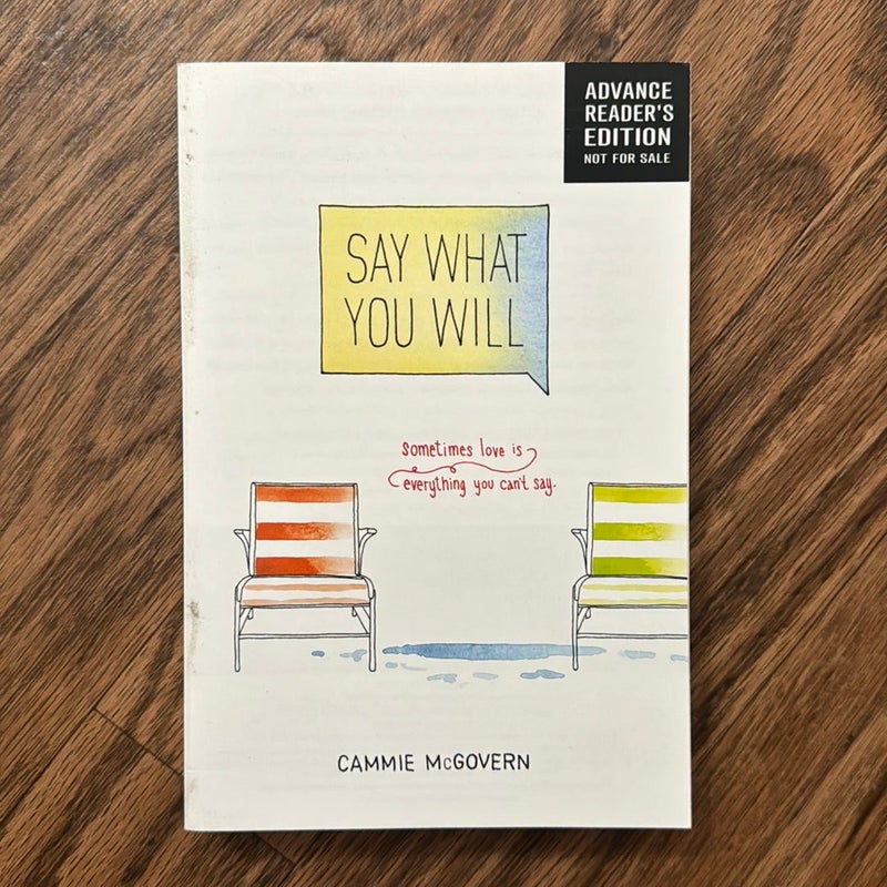 Say What You Will (ARC)