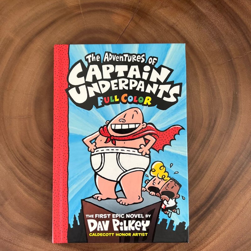 The Adventures of Captain Underpants by Dav Pilkey, Hardcover