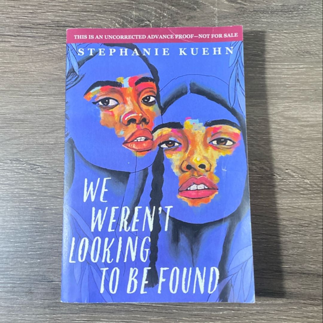 We Weren't Looking to Be Found