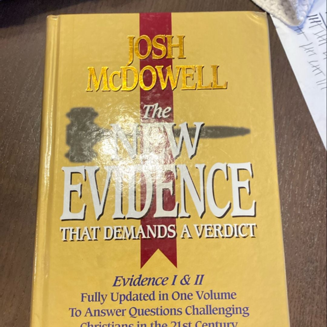The New Evidence That Demands a Verdict by JOsh McDowell