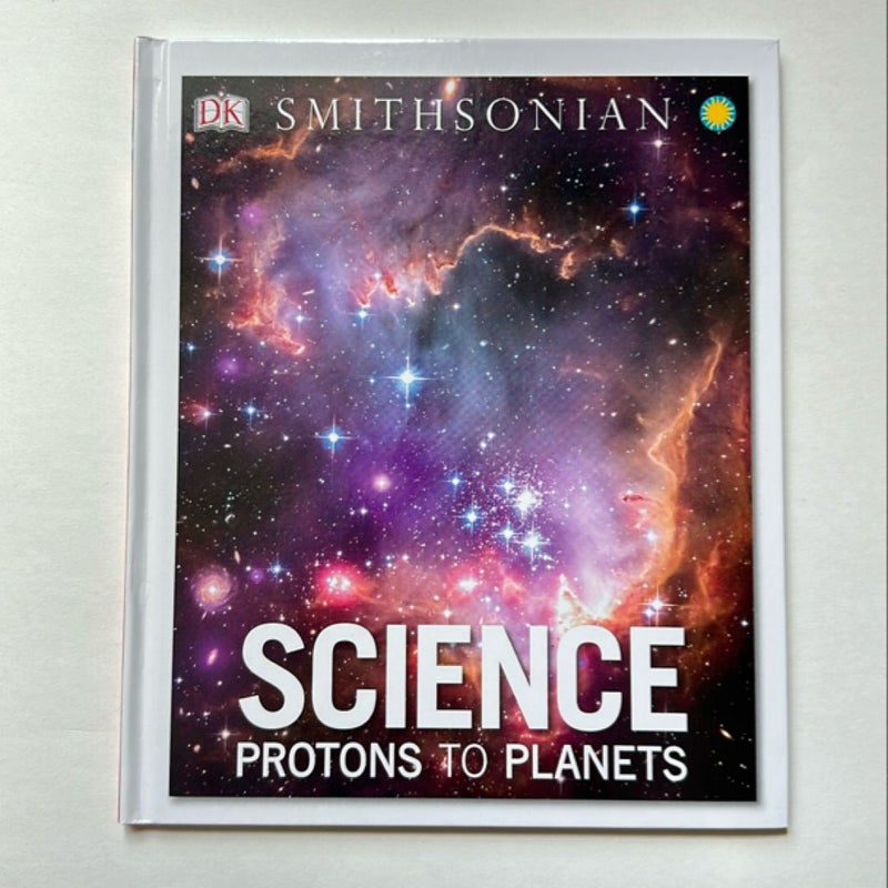 Science: Protons to Planets (Smithsonian) 