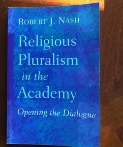 Religious Pluralism in the Academy