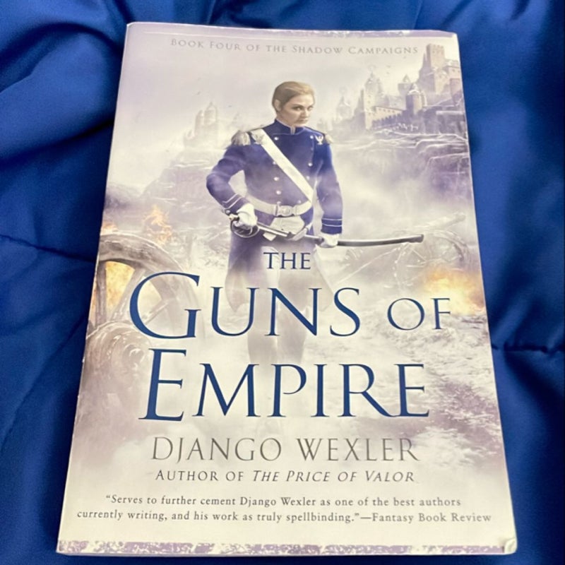 The Guns of Empire (Shadow Campaigns #4)