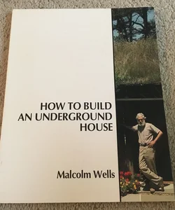 How to Build an Underground House 