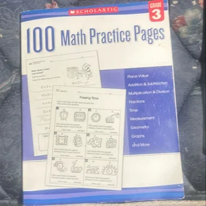 100 Math Practice Pages: Grade 3