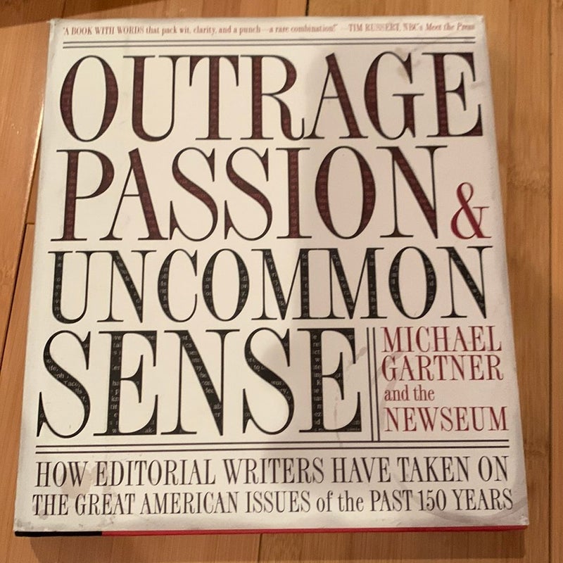 Outrage, Passion, and Uncommon Sense