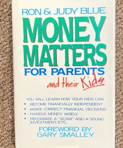 Money Matters for Parents and Their Kids 