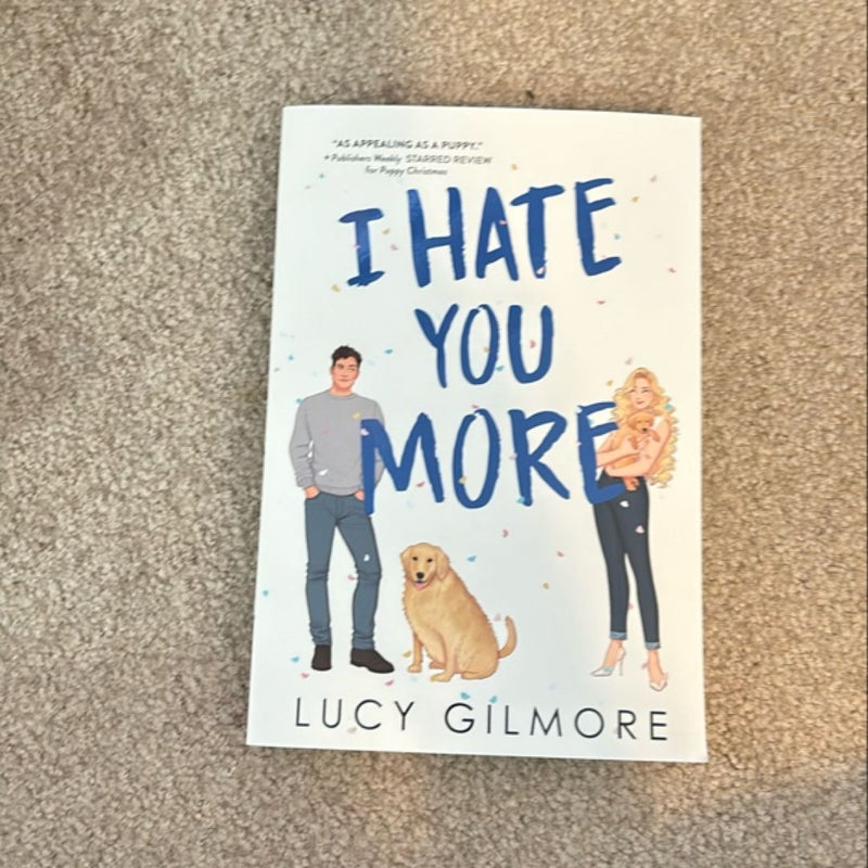 I Hate You More