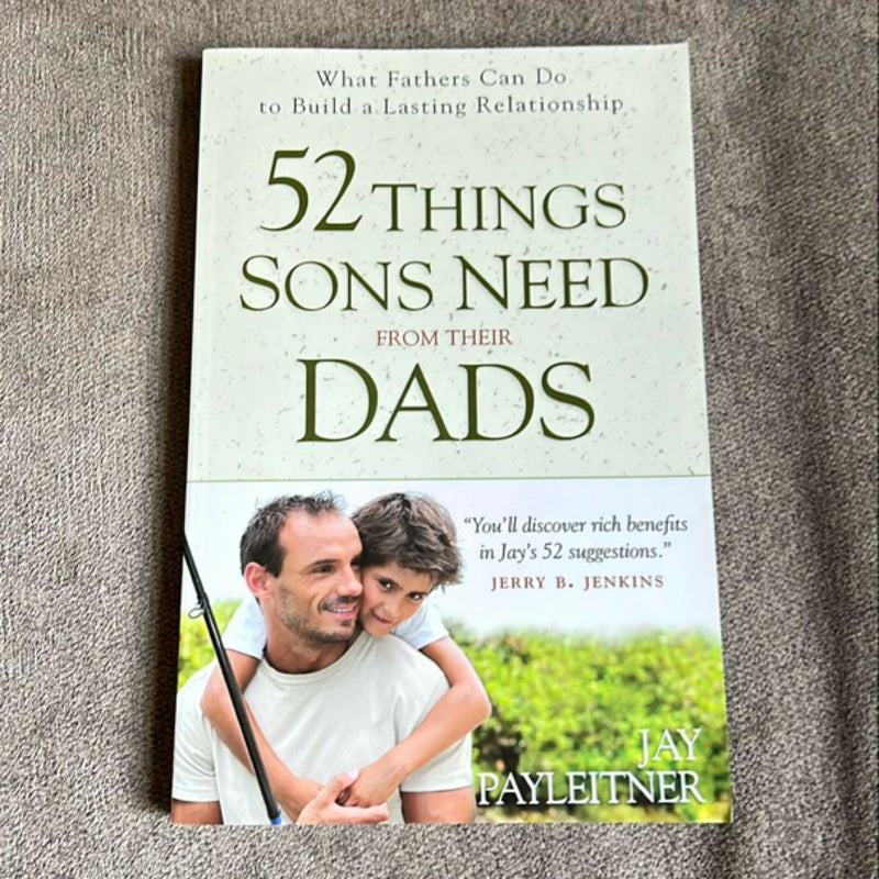 52 Things Sons Need from Their Dads