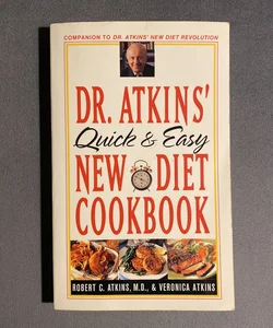 Dr. Atkins' Quick and Easy New Diet Cookbook