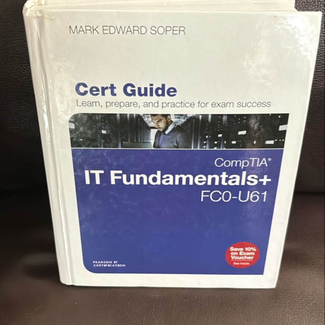 CompTIA IT Fundamentals+ FC0-U61 Cert Guide