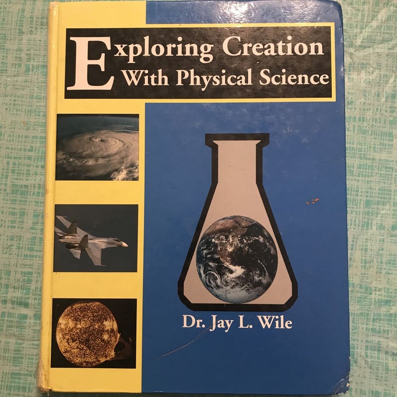 Exploring Creation With Physical Science