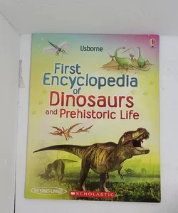 First Encyclopedia of Dinosaurs and Prehistoric Life 